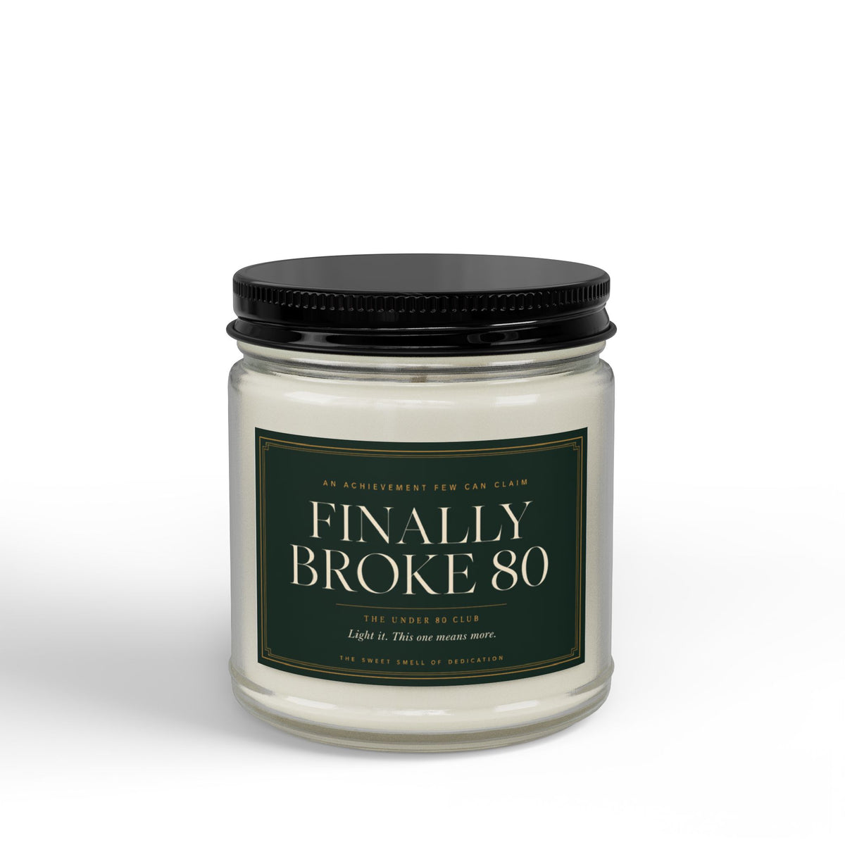 Broke 80 Golf Candle | Gift for Golfers | Soy Wax | 4oz & 9oz